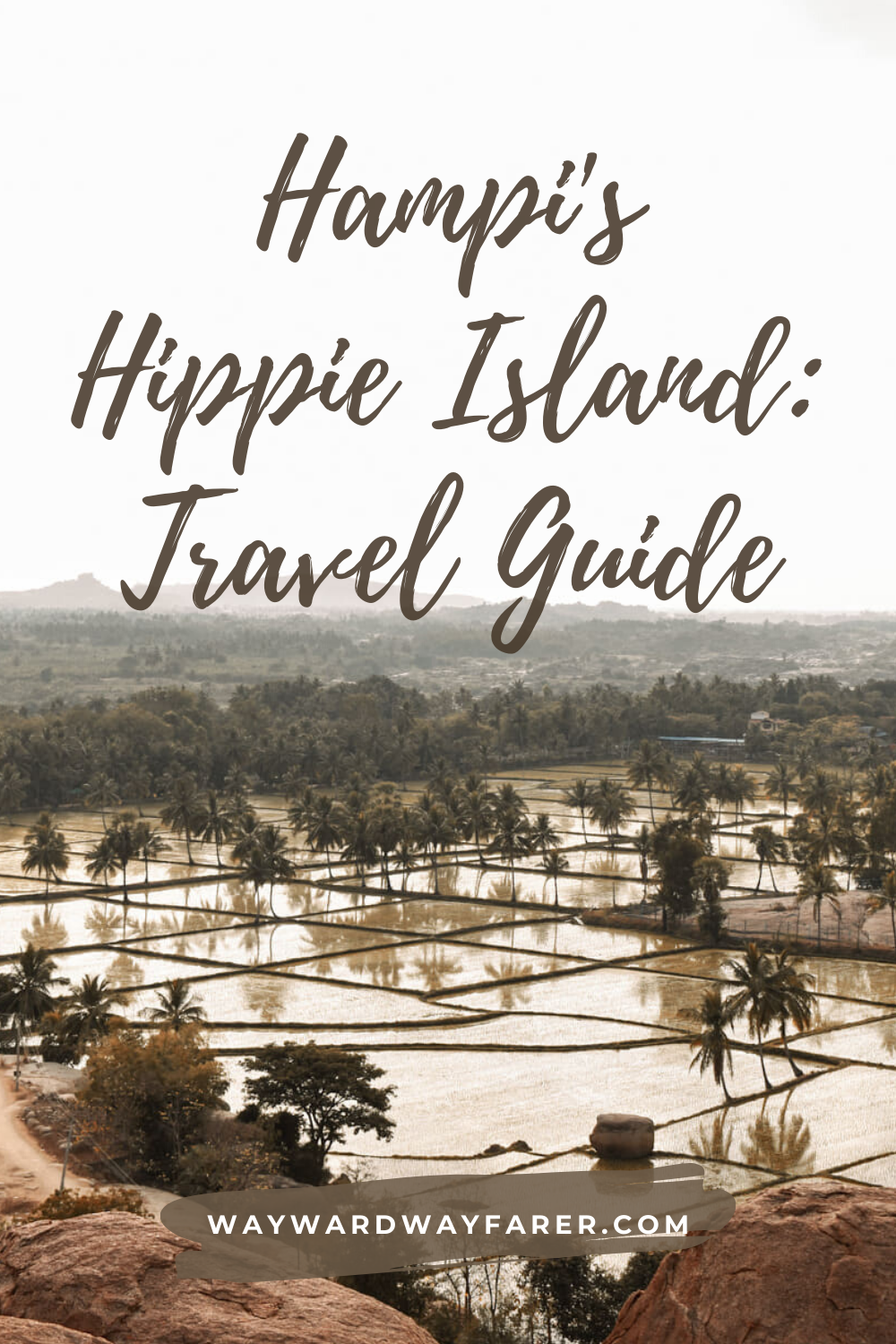 Hippie Island, Hampi: A Complete Travel Guide – Wayward Wayfarer